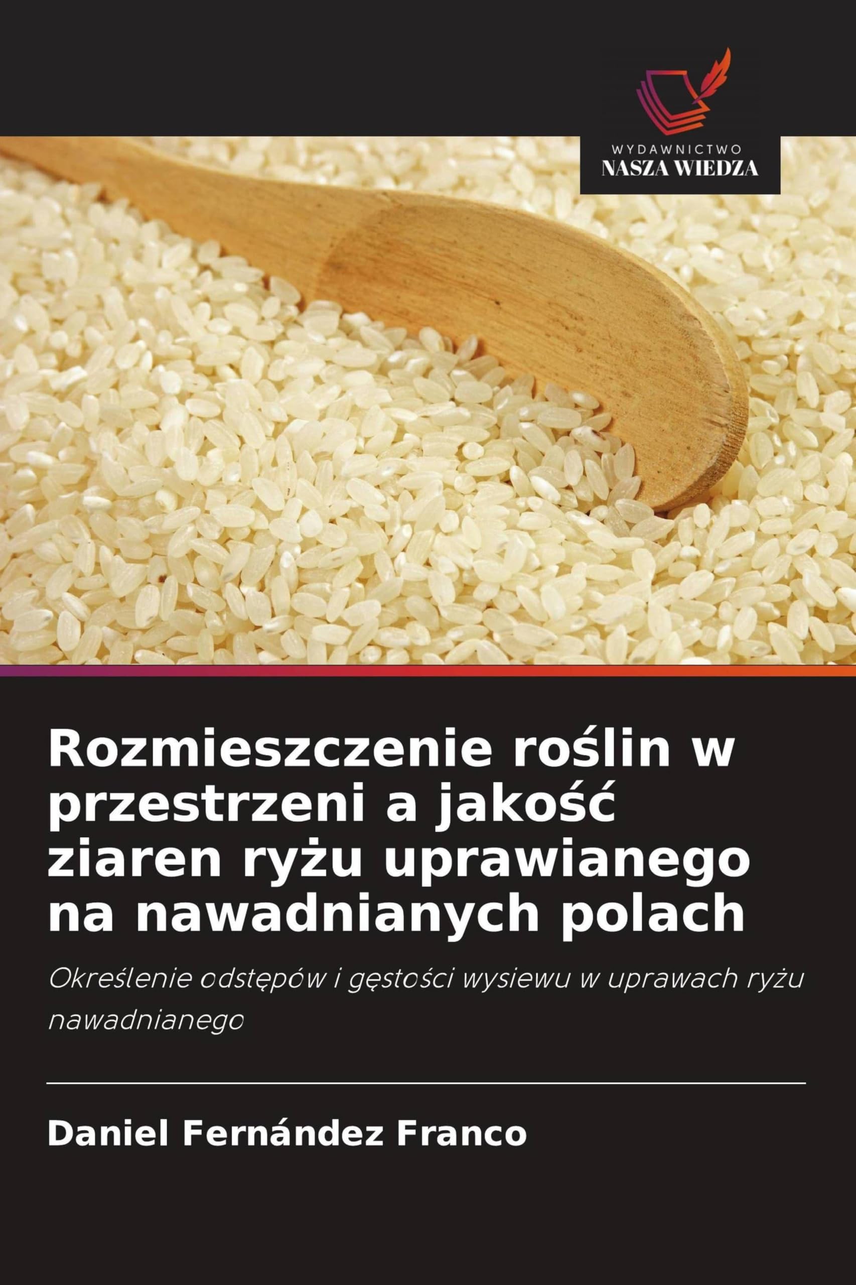 Rozmieszczenie ro¿lin w przestrzeni a jako¿¿ ziaren ry¿u uprawianego na nawadnianych polach Natural Sciences