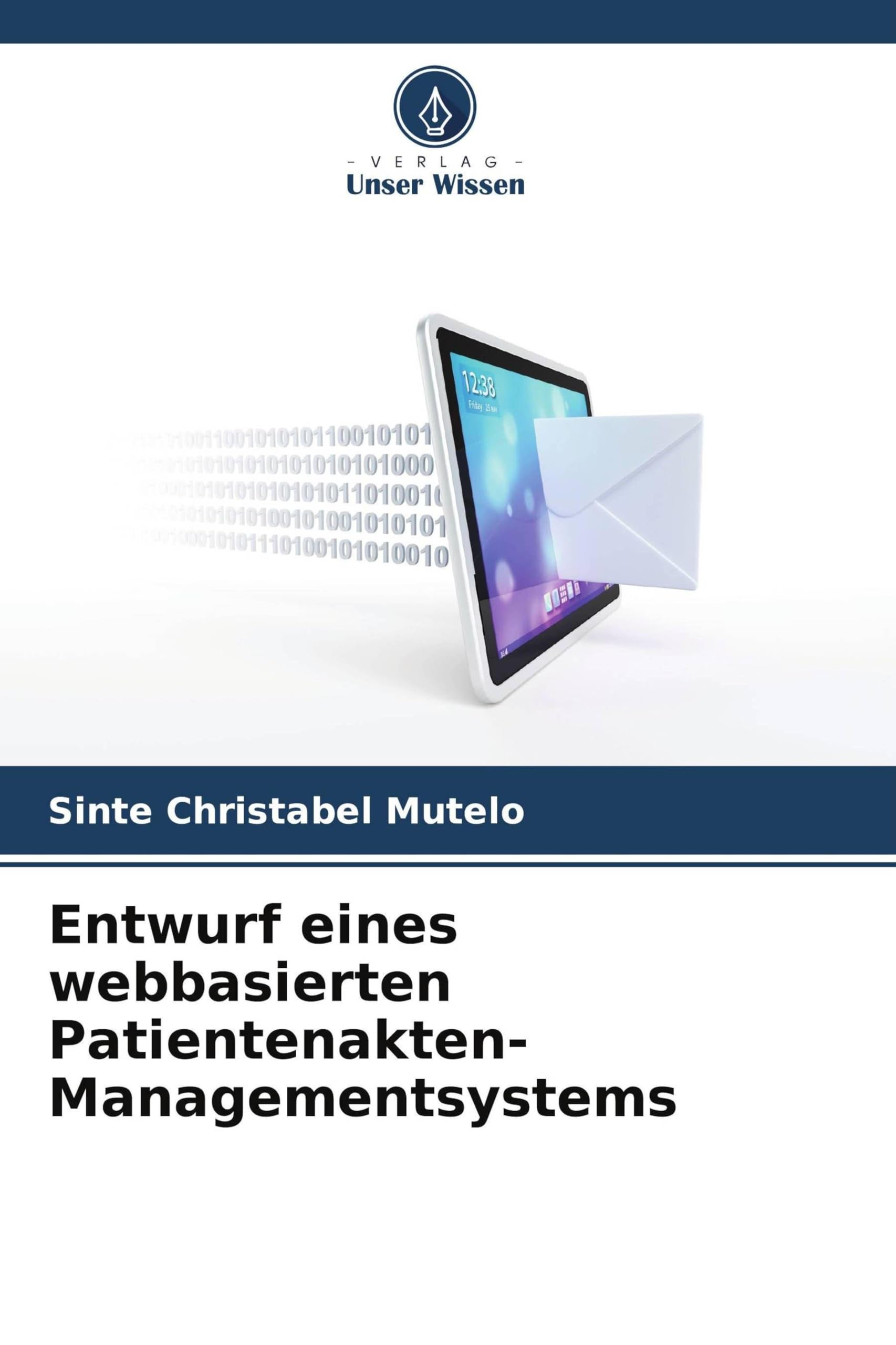 Entwurf eines webbasierten Patientenakten-Managementsystems Computer Science