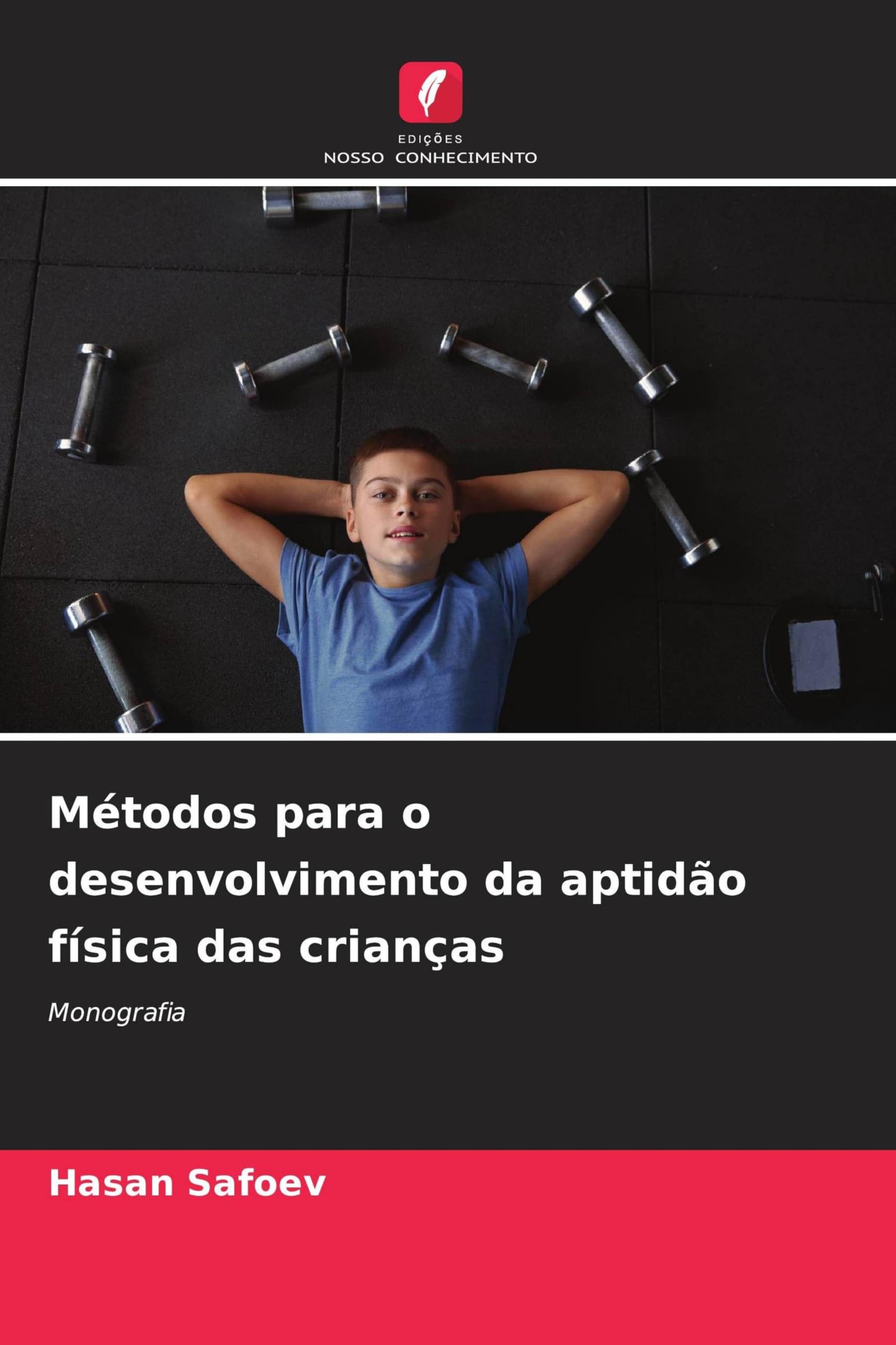 Métodos para o desenvolvimento da aptidão física das crianças Leisure & Fun