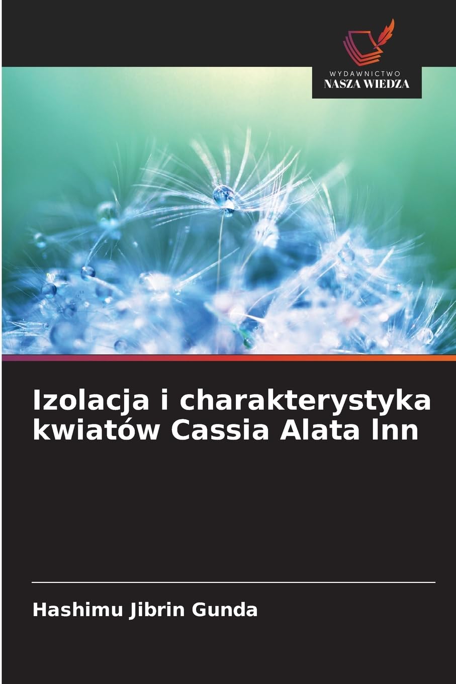 Izolacja i charakterystyka kwiatów Cassia Alata lnn Natural Sciences