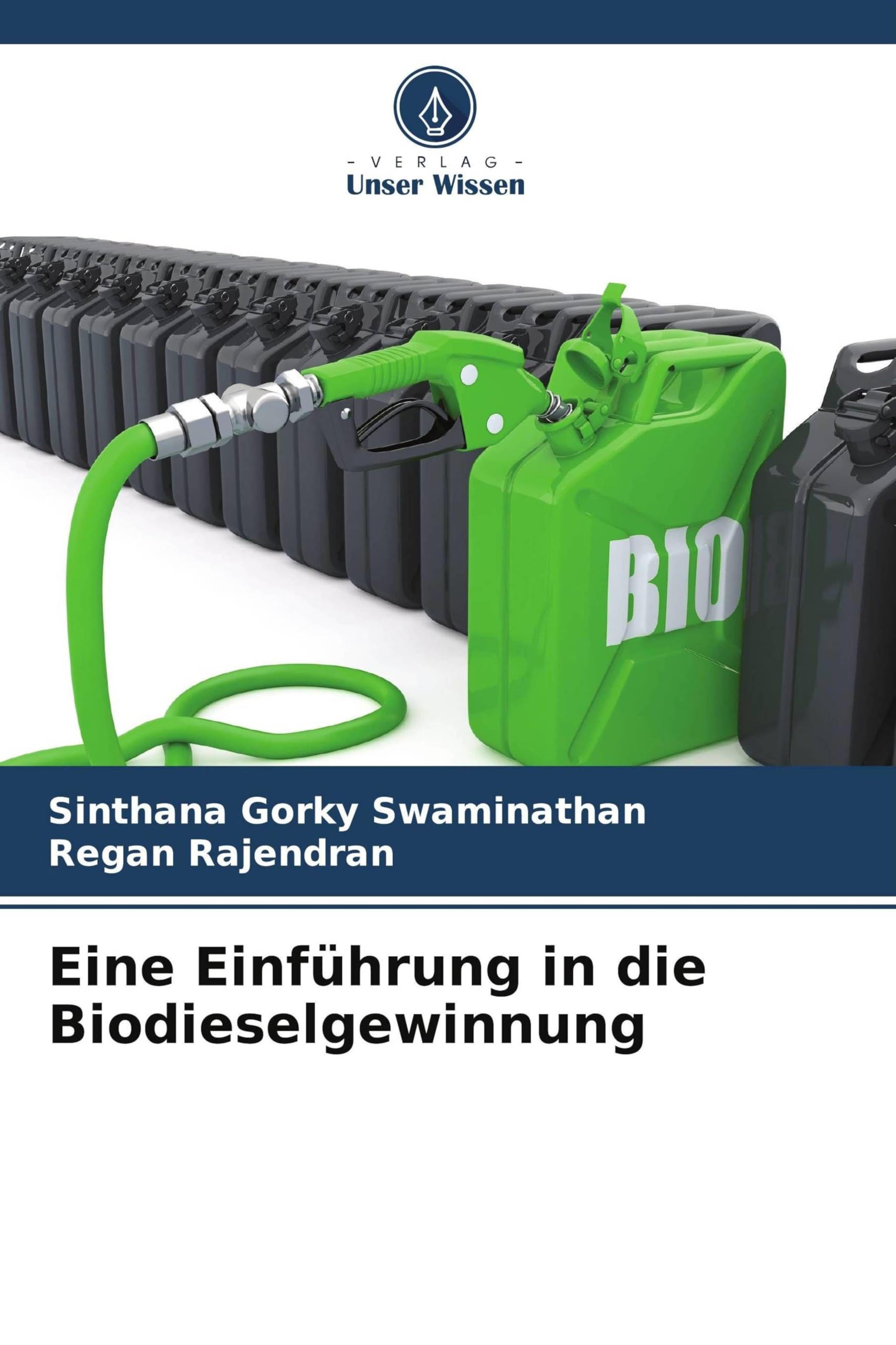 Eine Einführung in die Biodieselgewinnung Business & Technology