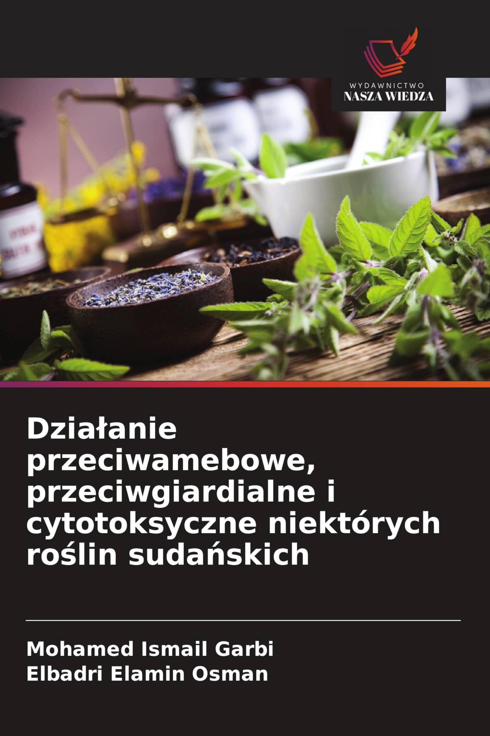 Dzia¿anie przeciwamebowe, przeciwgiardialne i cytotoksyczne niektórych ro¿lin suda¿skich Natural Sciences