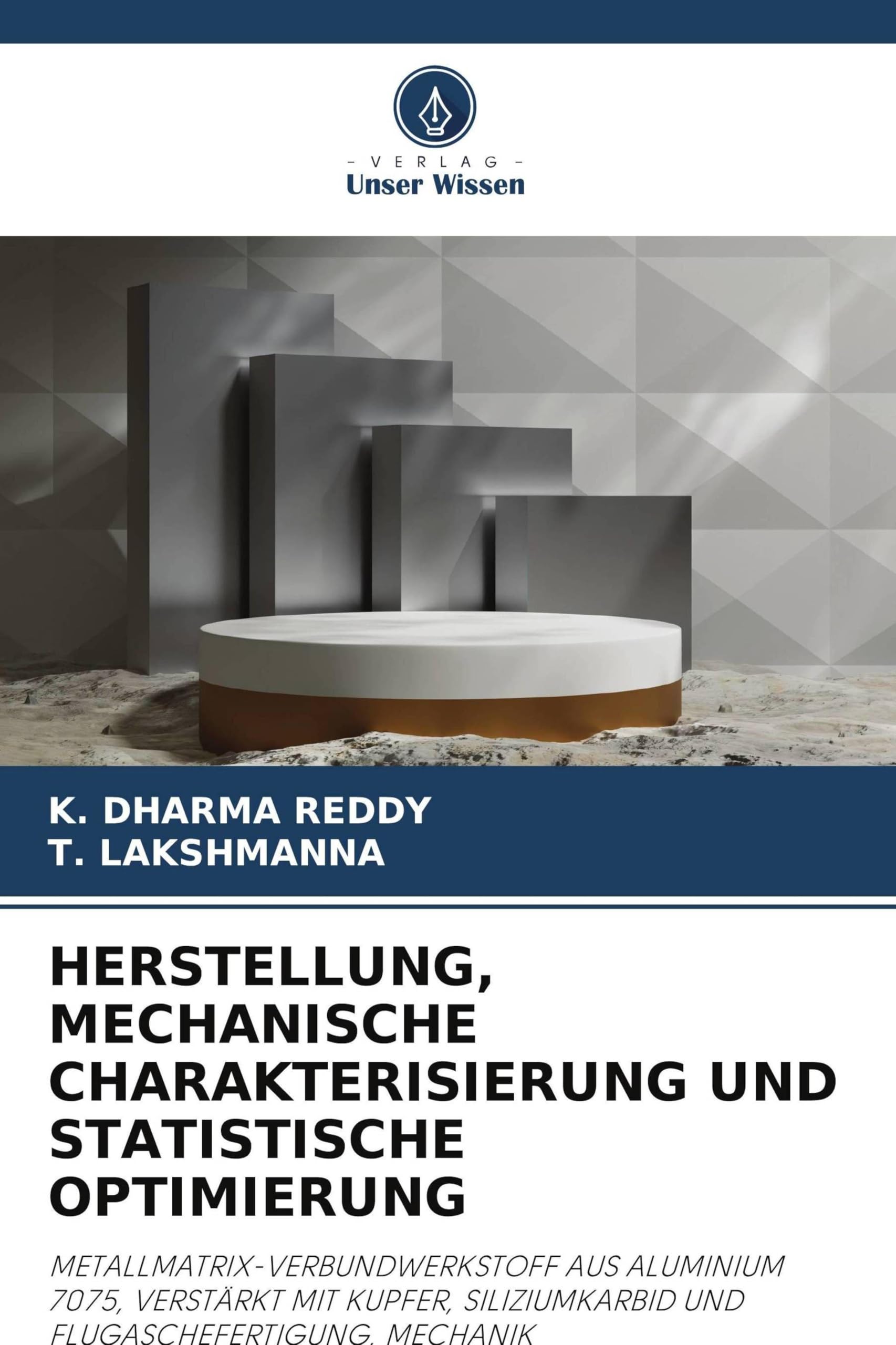 HERSTELLUNG, MECHANISCHE CHARAKTERISIERUNG UND STATISTISCHE OPTIMIERUNG Business & Technology