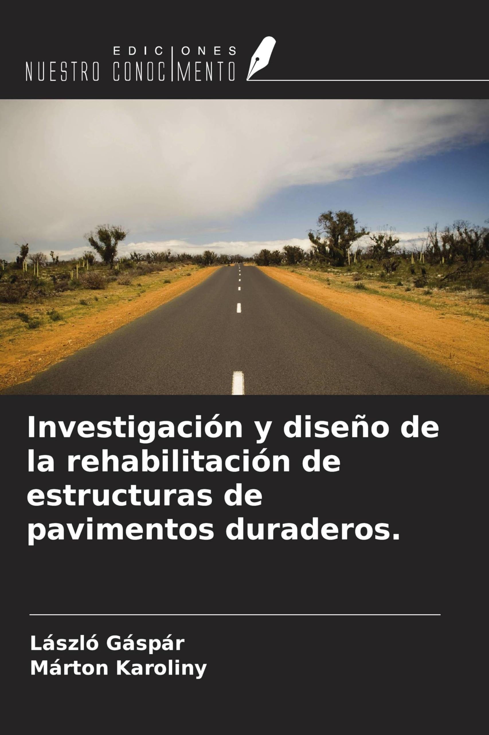 Investigación y diseño de la rehabilitación de estructuras de pavimentos duraderos. Business & Technology