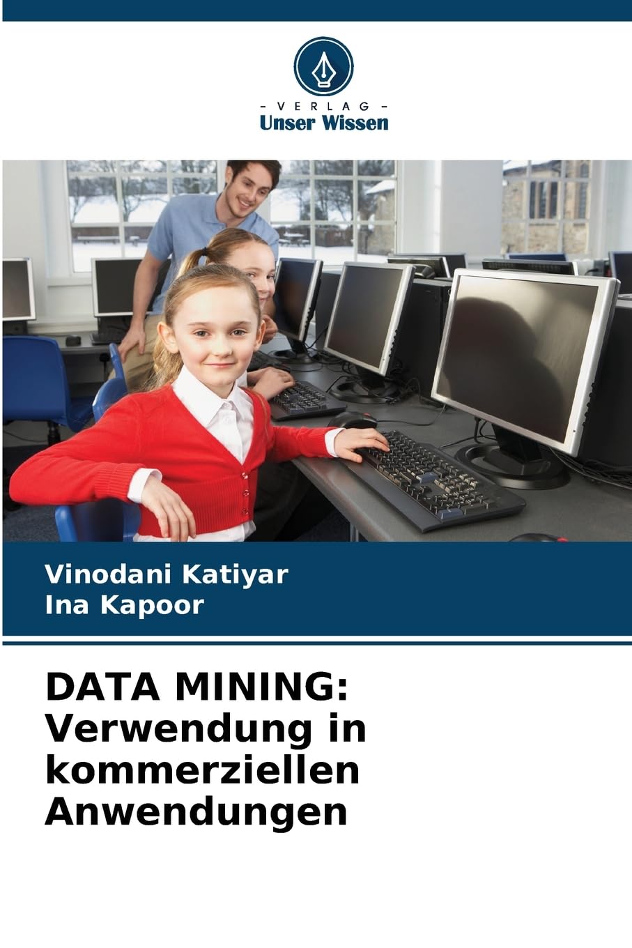 DATA MINING: Verwendung in kommerziellen Anwendungen Computer Science
