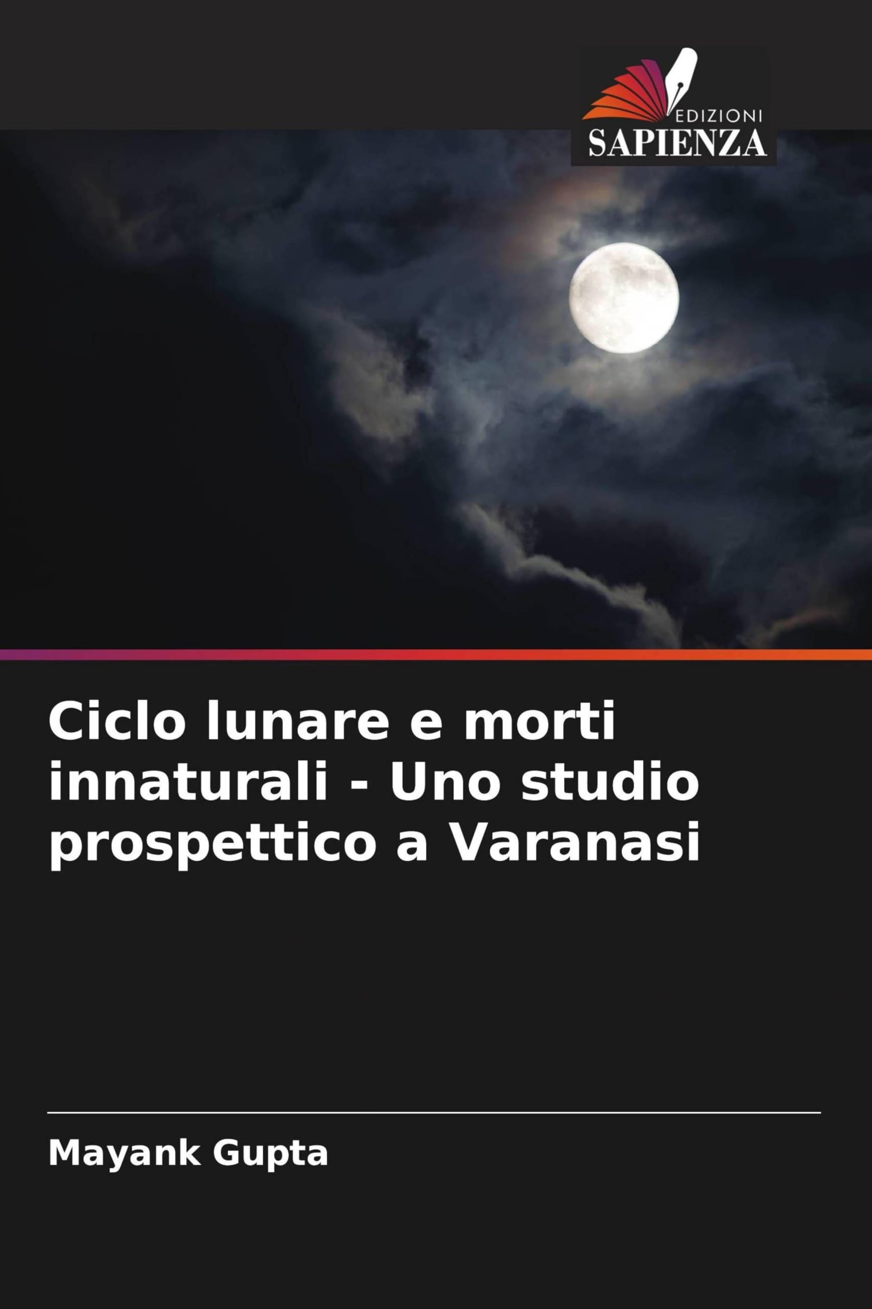 Ciclo lunare e morti innaturali - Uno studio prospettico a Varanasi Medicine