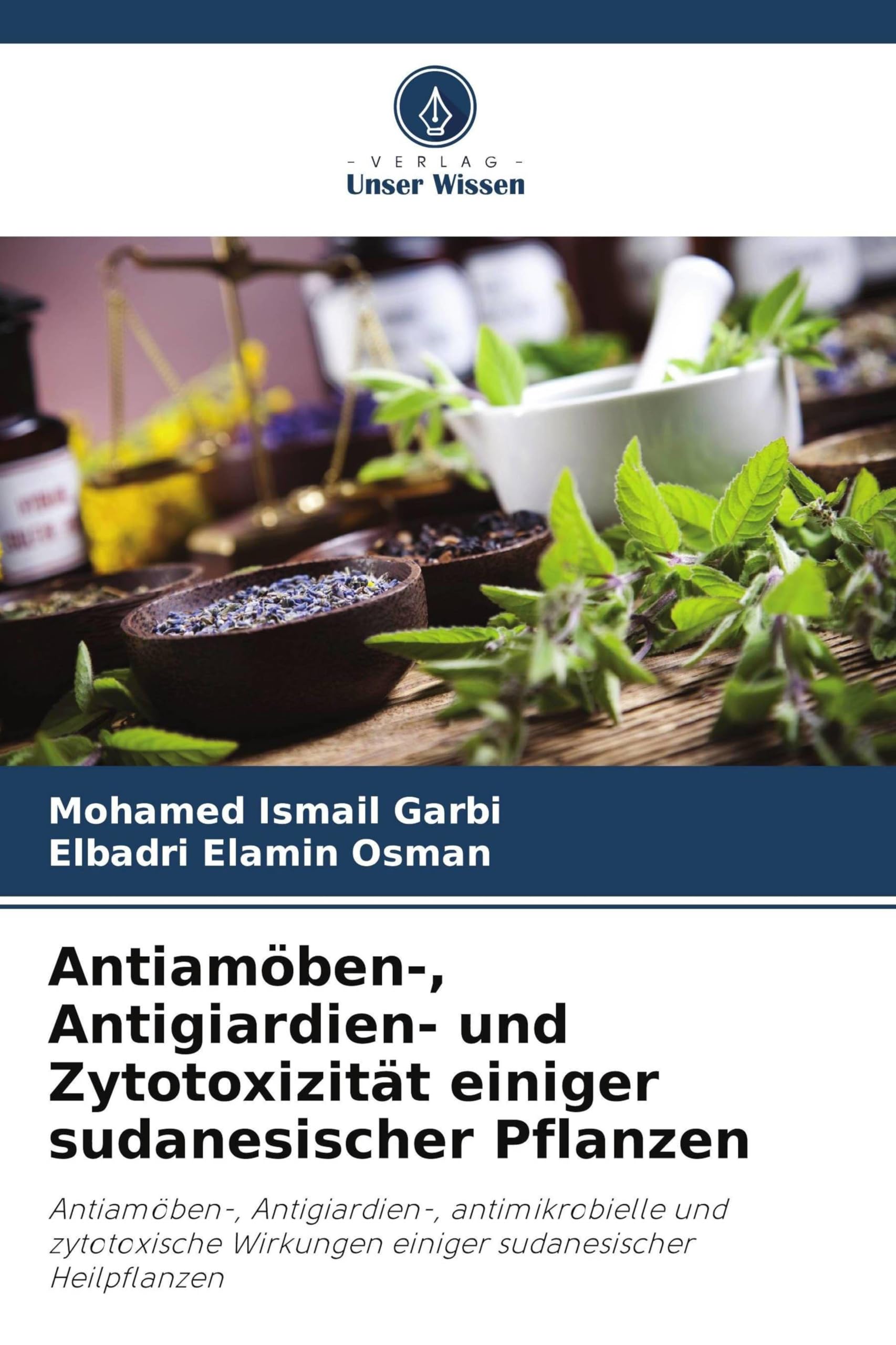 Antiamöben-, Antigiardien- und Zytotoxizität einiger sudanesischer Pflanzen Natural Sciences