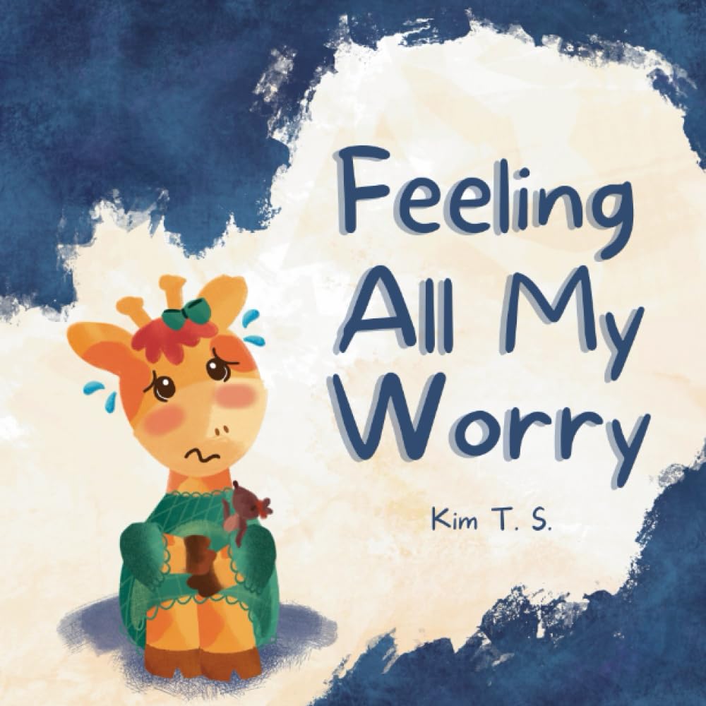 Feeling All My Worry: A Rhyming Book for Kids Who Worry Too Much (Feeling All My Feelings) Non-fiction