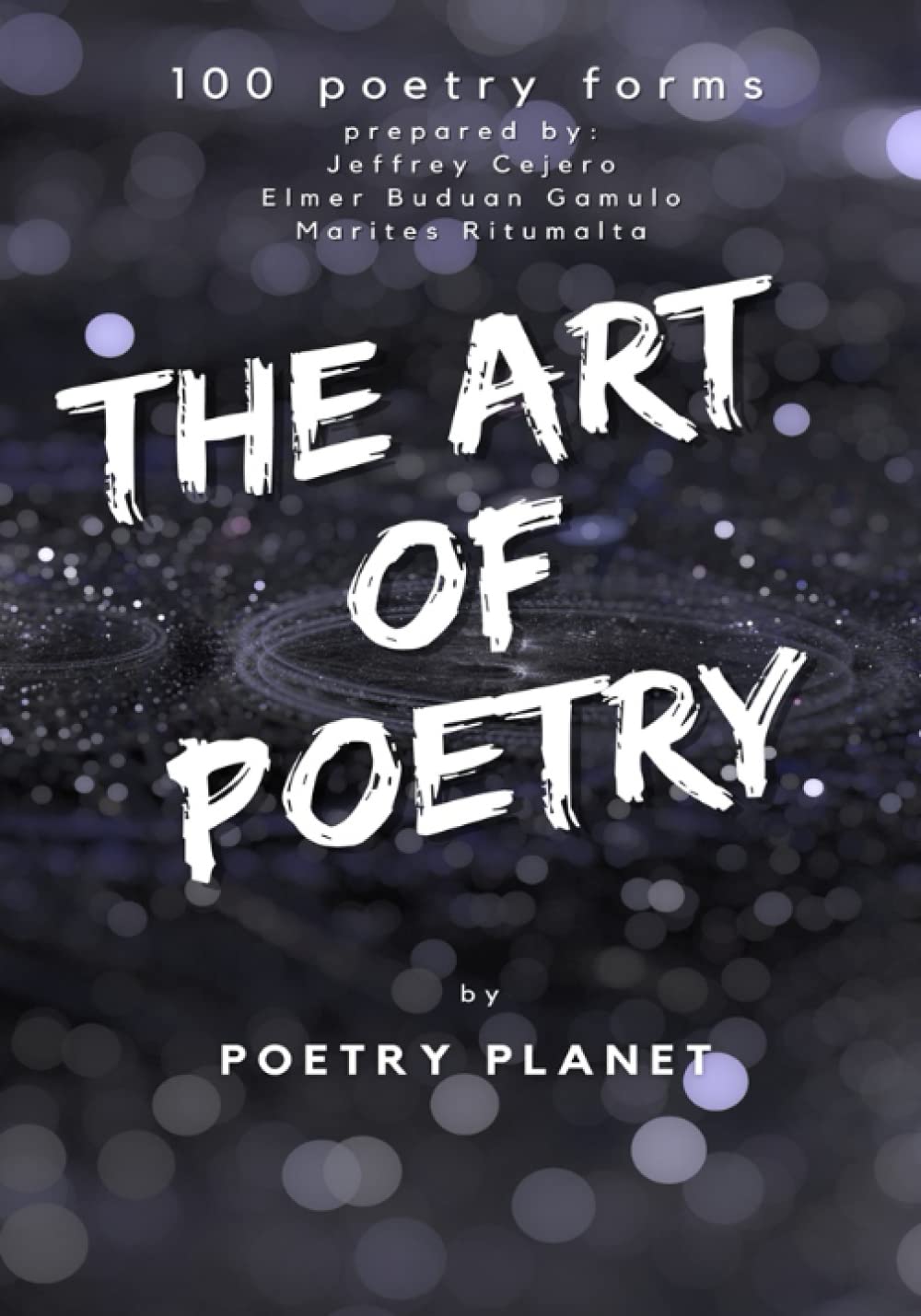 THE ART OF POETRY: 100 Poetry Forms Poetry