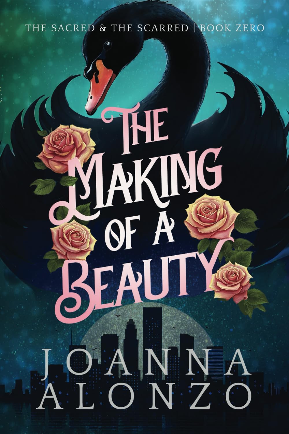 The Making of a Beauty (The Sacred & the Scarred) Fairy Tales & Legends