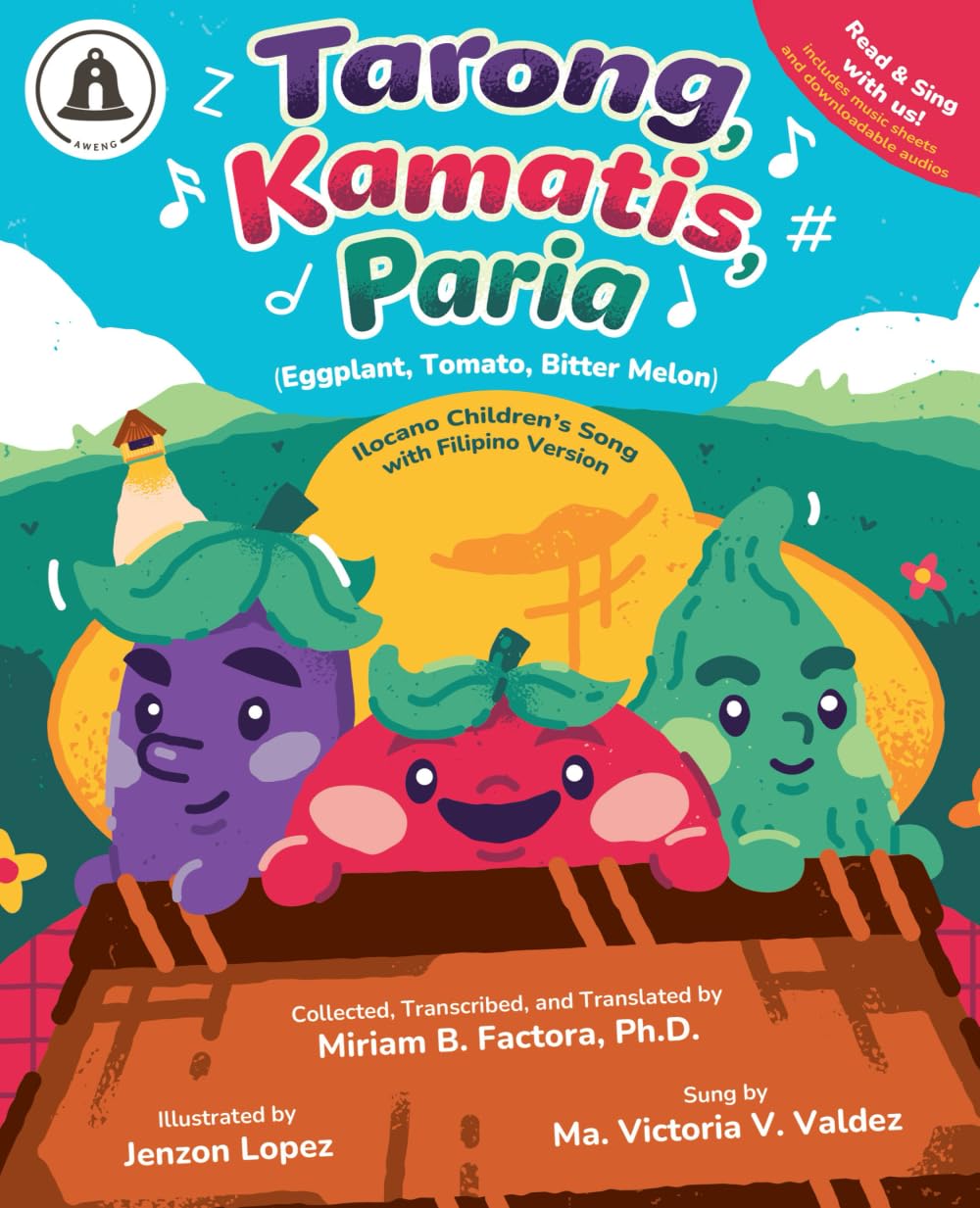 Tarong, Kamatis, Paria (Eggplant, Tomato, Bitter Melon): Ilocano Children's Song with Filipino Version Arts & Music