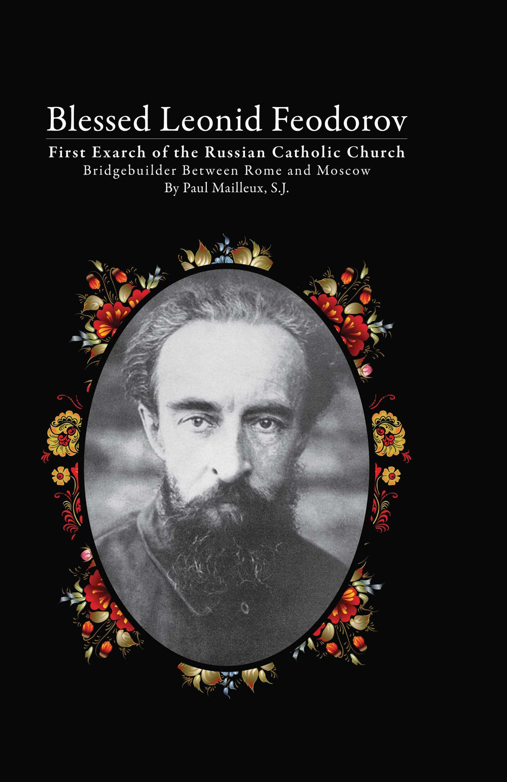 Blessed Leonid Feodorov First Exarch of he Russian Catholic Church Books