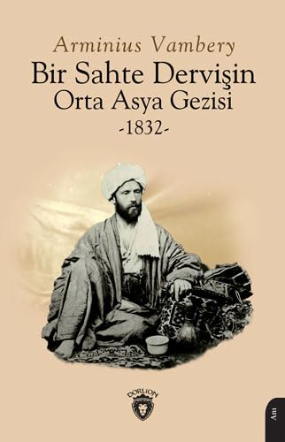 Bir Sahte Dervisin Orta Asya Gezisi Art & Literature
