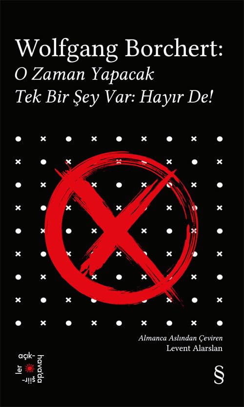 Wolfgang Borchert; O Zaman Yapacak Tek Bir Şey Var: Hayır De! Historical Fiction