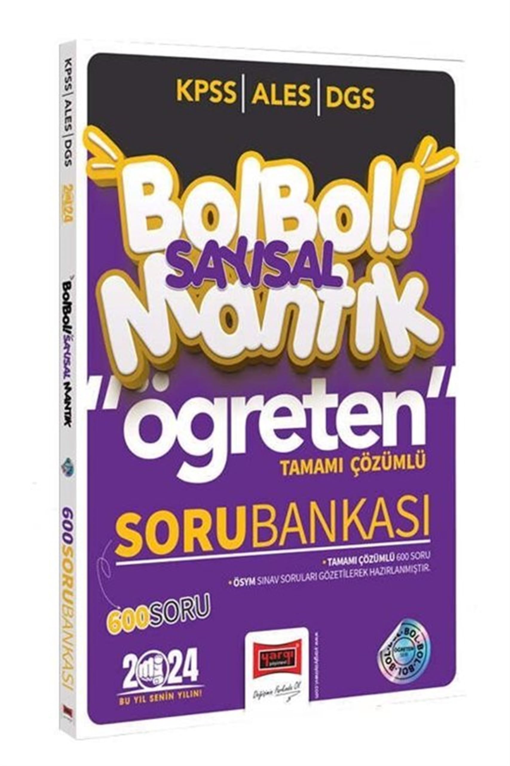 2024 KPSS ALES DGS Bol Bol Öğreten Sayısal Mantık Tamamı Çözümlü 600 Soru Bankası Books
