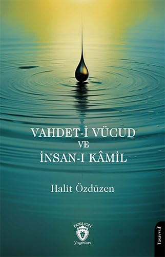 Vahdet-i Vücud ve Insan-i Kamil Philosophy