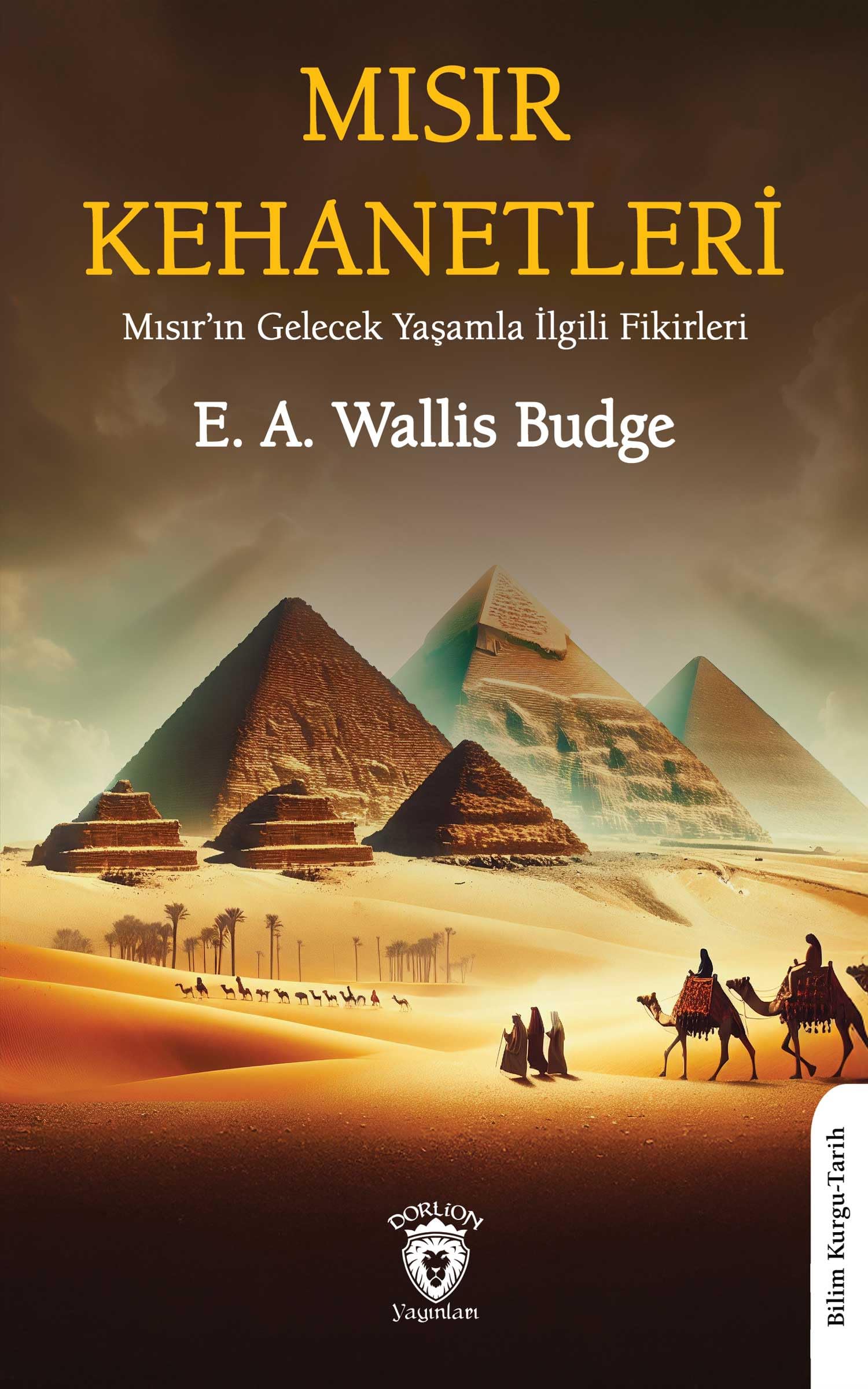 Mısır Kehanetleri: (Mısır’ın Gelecek Yaşamla İlgili Fikirleri) Historical Fiction