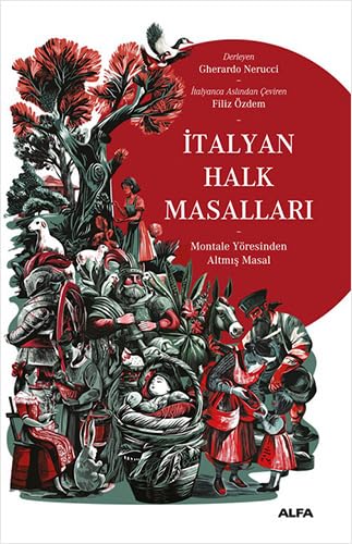 İtalyan Halk Masalları: Montale Yöresinden Altmış Masal Fairy Tales & Legends