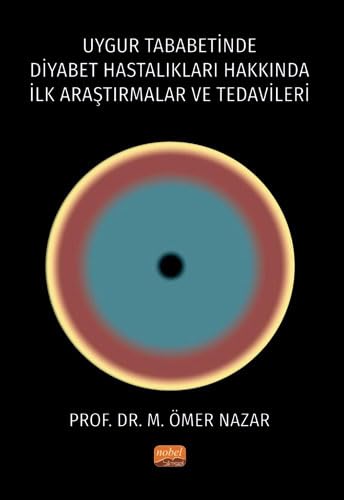 Uygur Tababetinde Diyabet Hastalıkları Hakkında İlk Araştırmalar ve Tedavileri Medicine