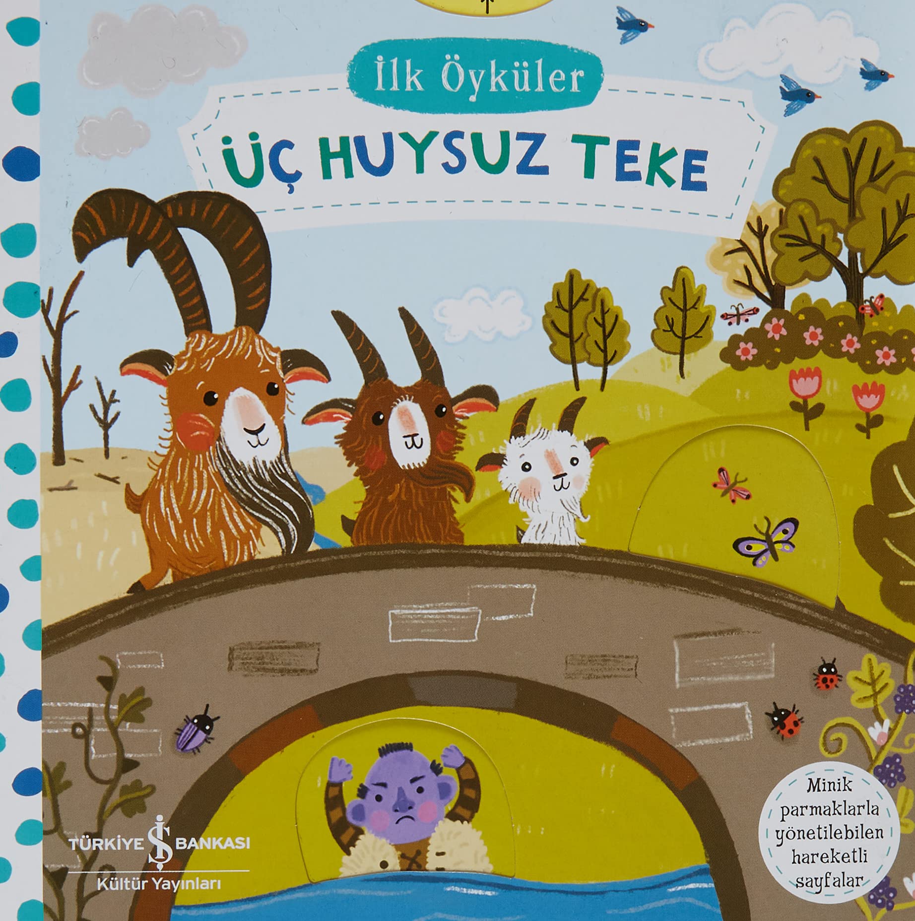 İlk Öyküler - Hareketli Üç Huysuz Teke (Ciltli) Fairy Tales & Legends