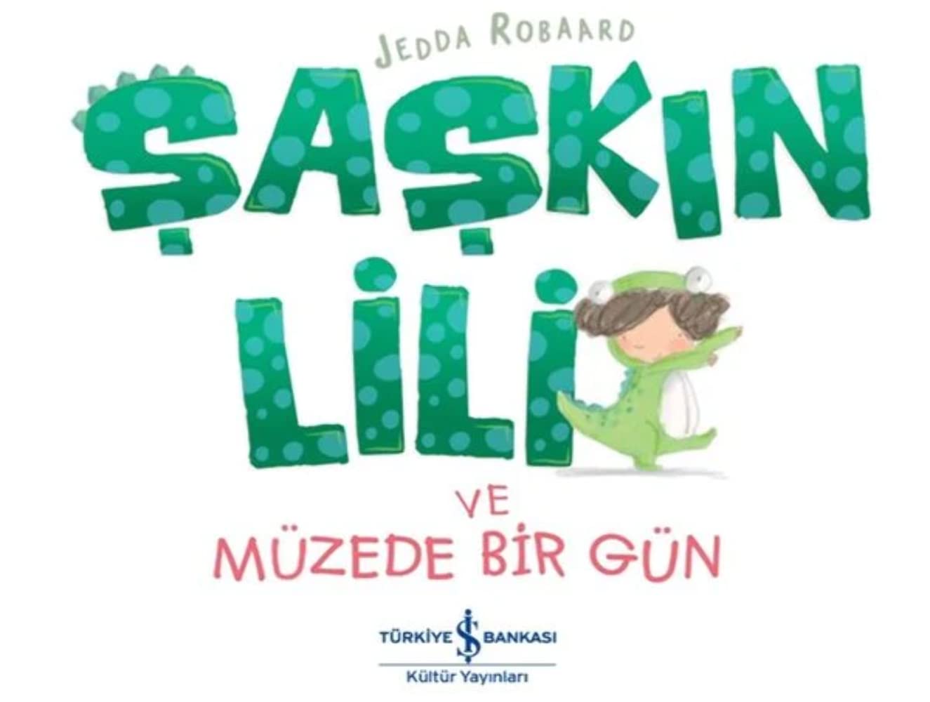 Şaşkın Lili ve Müzede Bir Gün book