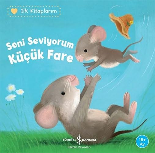 Seni Seviyorum Kücük Fare - Ilk Kitaplarim Fairy Tales & Legends