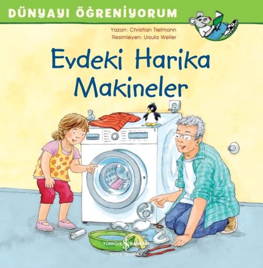 Dünyayı Öğreniyorum - Evdeki Harika Makineler book