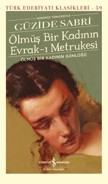Ölmüş Bir Kadının Evrak-ı Metrukesi (Ciltli): Ölmüş Bir Kadının Günlüğü Historical Fiction