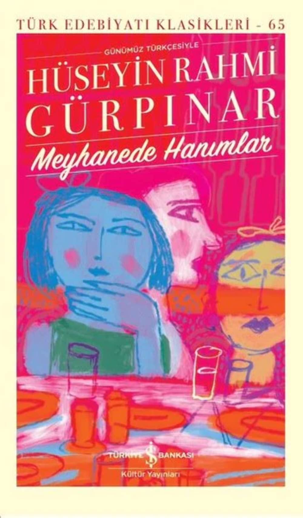 Meyhanede Hanımlar: Günümüz Türkçesiyle Historical Fiction
