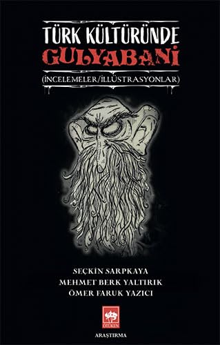 Türk Kültüründe Gulyabani: (İncelemeler / İllüstrasyonlar) Contemporary literature Books