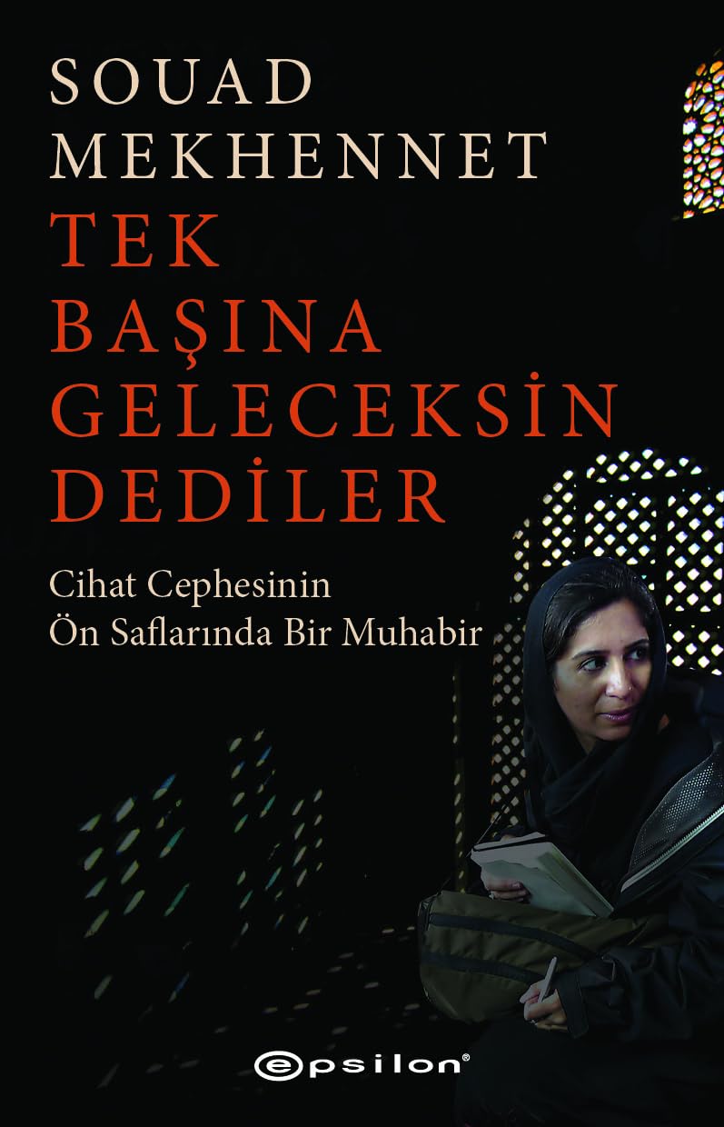 Tek Başına Geleceksin Dediler: Cihat Cephesinin Ön Saflarında Bir Muhabir Contemporary literature