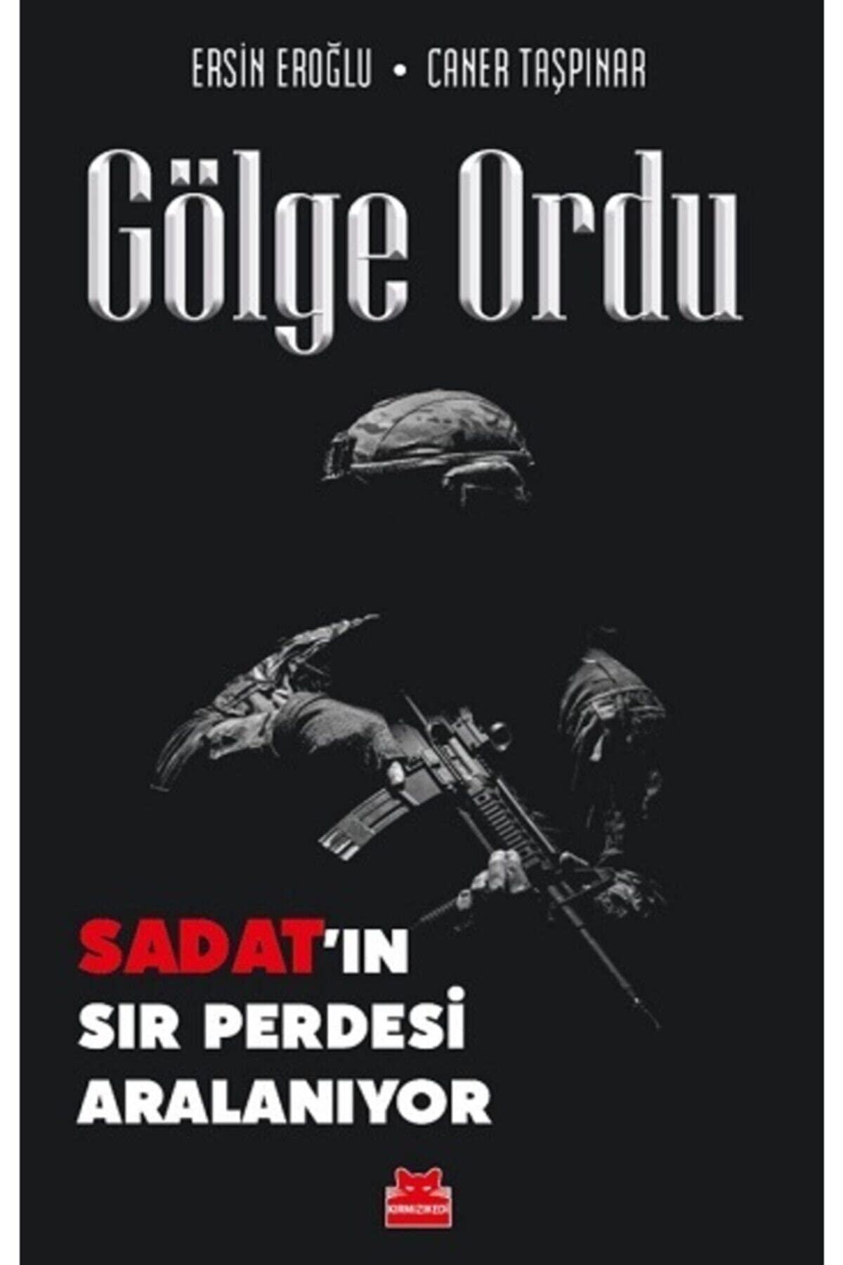 Gölge Ordu: SADAT’ın Sır Perdesi Aralanıyor Politics & History