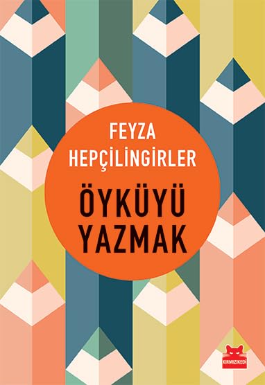 Öyküyü Yazmak Essays & Short Stories