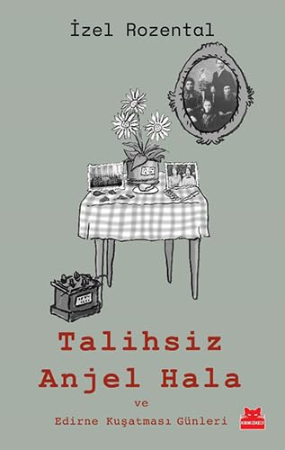 Talihsiz Anjel Hala;ve Edirne Kuşatması Günleri Historical Fiction