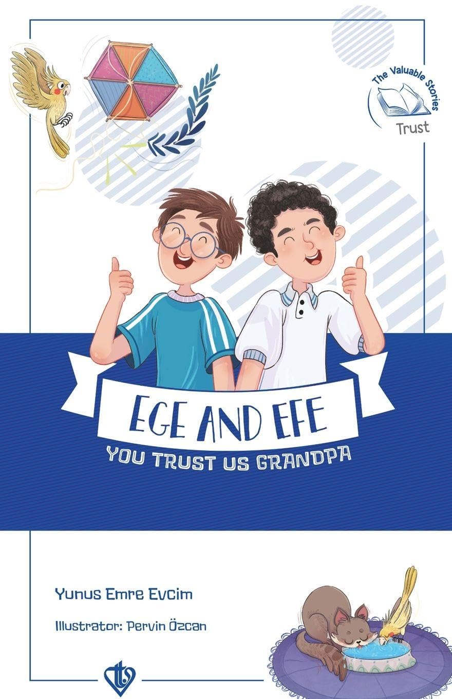 Ege and Efe - You Trust Us Grandpa Novels & Short Stories