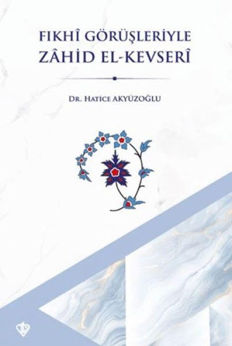 Fikhi Görüsleriyle Zahid El-Kevseri Books
