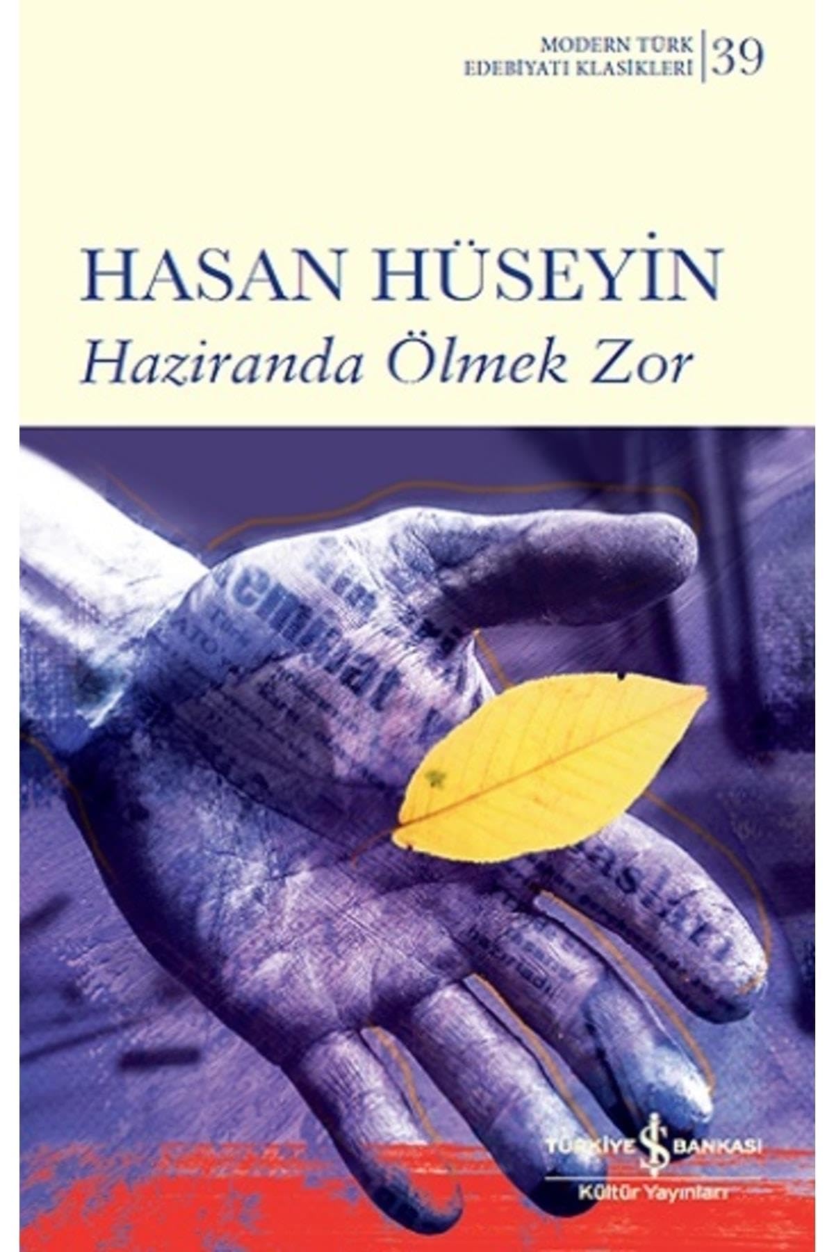 Haziranda Ölmek Zor - Modern Türk Edebiyatı Klasikleri 39 Poetry