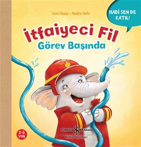 İtfaiyeci Fil Görev Başında - Hadi Sen de Katıl! Books