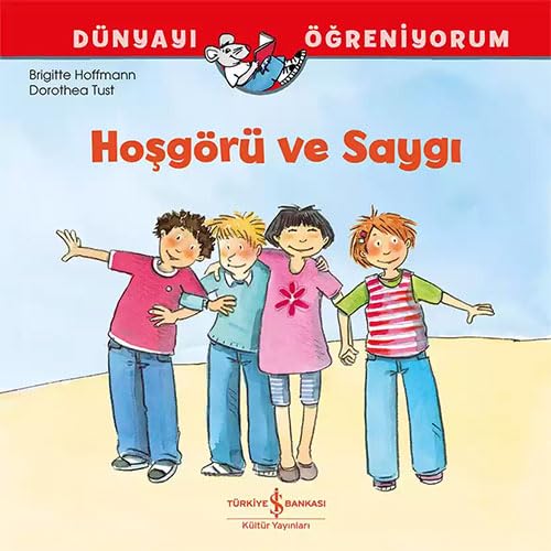 Hoşgörü ve Saygı: Dünyayı Öğreniyorum book