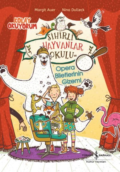 Sihirli Hayvanlar Okulu;Opera Biletlerinin Gizemi Books