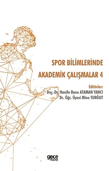Spor Bilimlerinde Akademik Çalışmalar - 4 Books