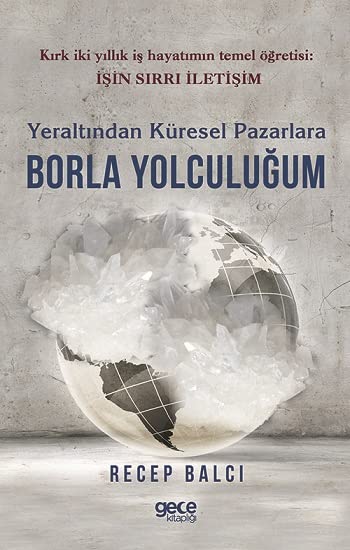 Yeraltından Küresel Pazarlara Borla Yolculuğum Books