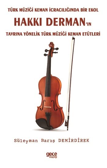 Türk Müziği Keman İcracılığında Bir Ekol Hakkı Derman'ın Tavrına Yönelik Türk Müziği Keman Etütleri Books