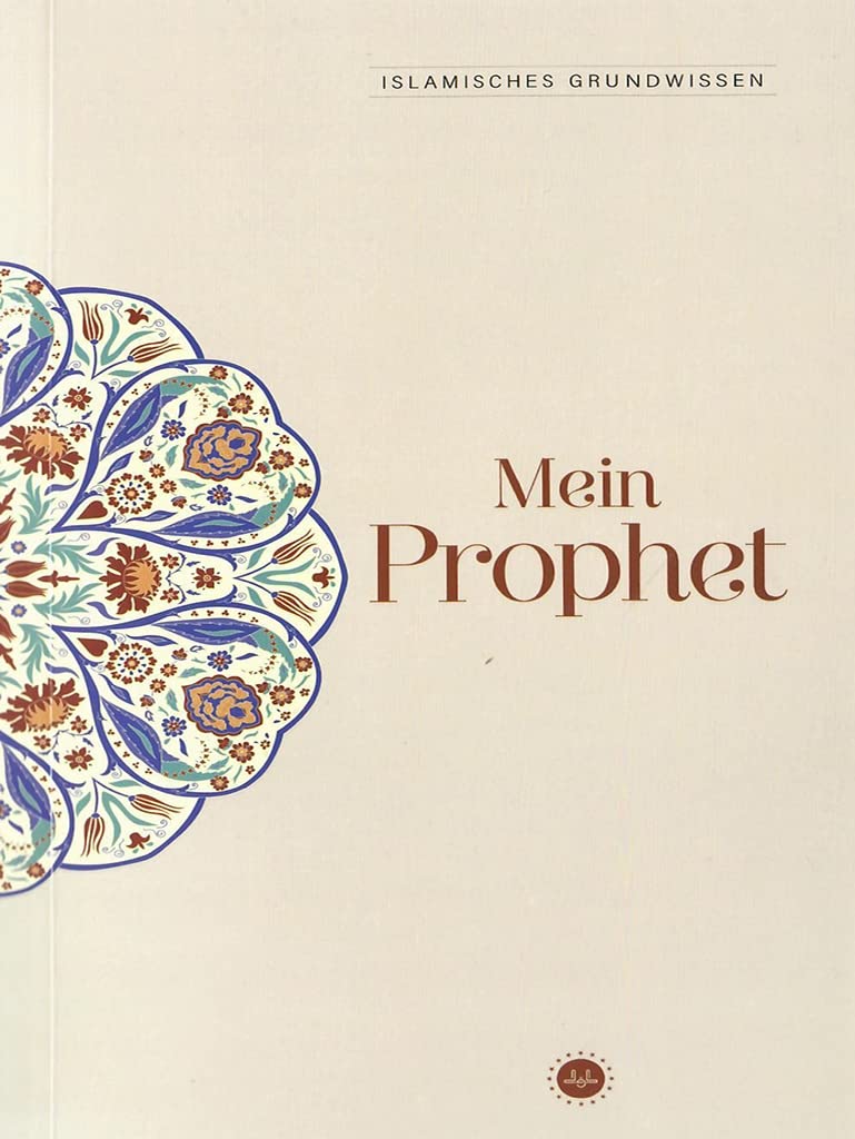 Islamisches Grundwissen Mein Prophet (Temel İslam Bilgileri Peygamberim) Religion & Esotericism