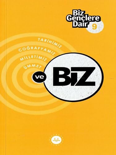 Biz Gençlere Dair 9 - Tarihimiz Coğrafyamız Milletimiz Ümmet ve Biz Religion & Esotericism