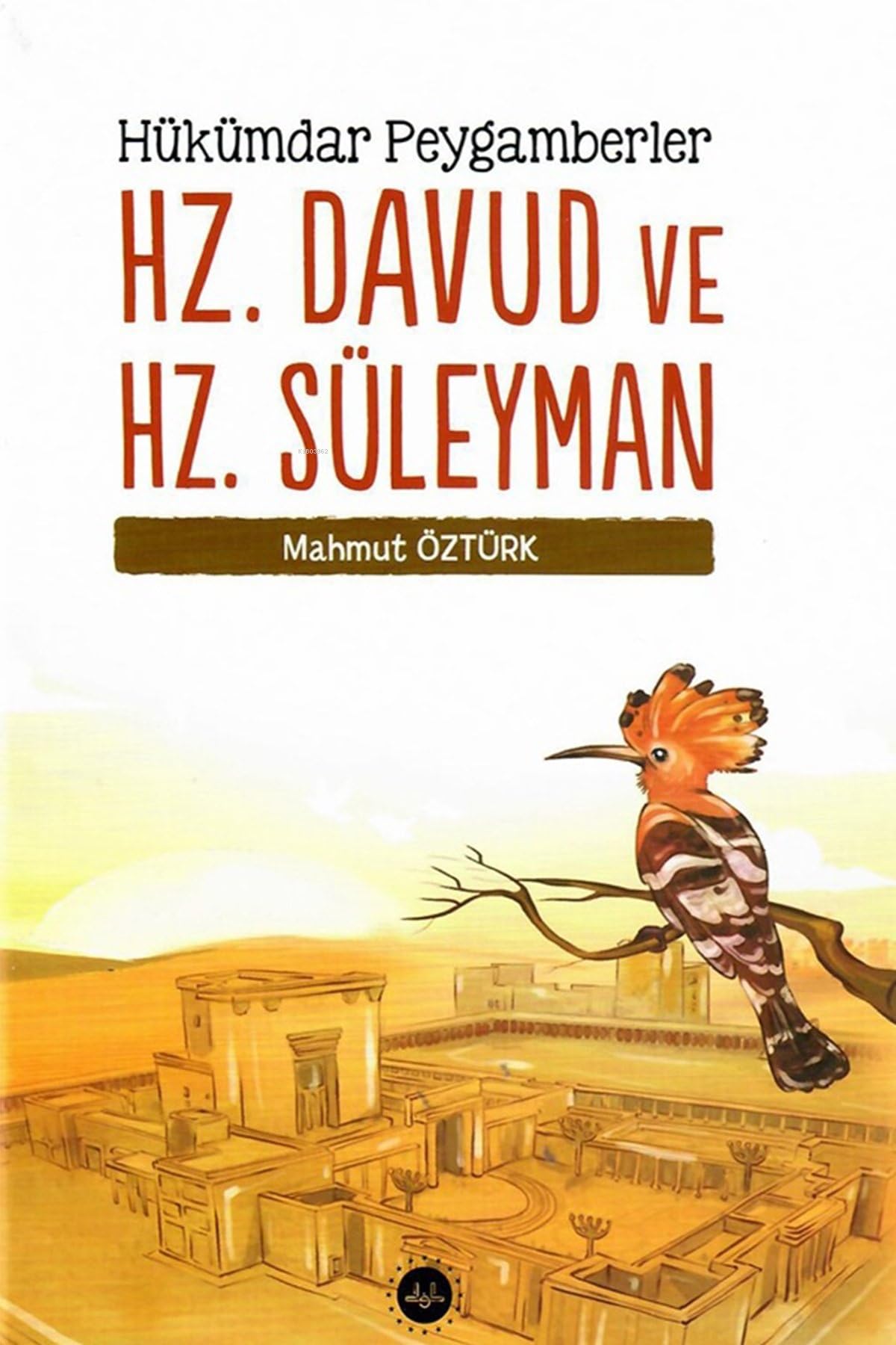 Hükümdar Peygamberler Hz. Davud Ve Hz. Süleyman Books