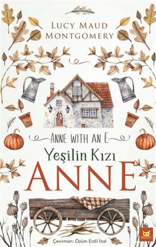 Yeşilin Kızı Anne: Anne With An E Historical Fiction