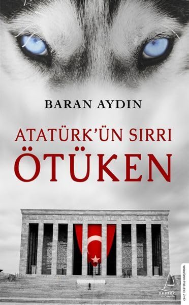 Atatürk’ün Sırrı Ötüken Politics & History