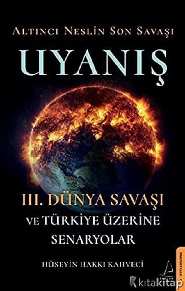 Altıncı Neslin Son Savaşı - Uyanış: 3. Dünya Savaşı ve Türkiye Üzerine Senaryolar Politics & History