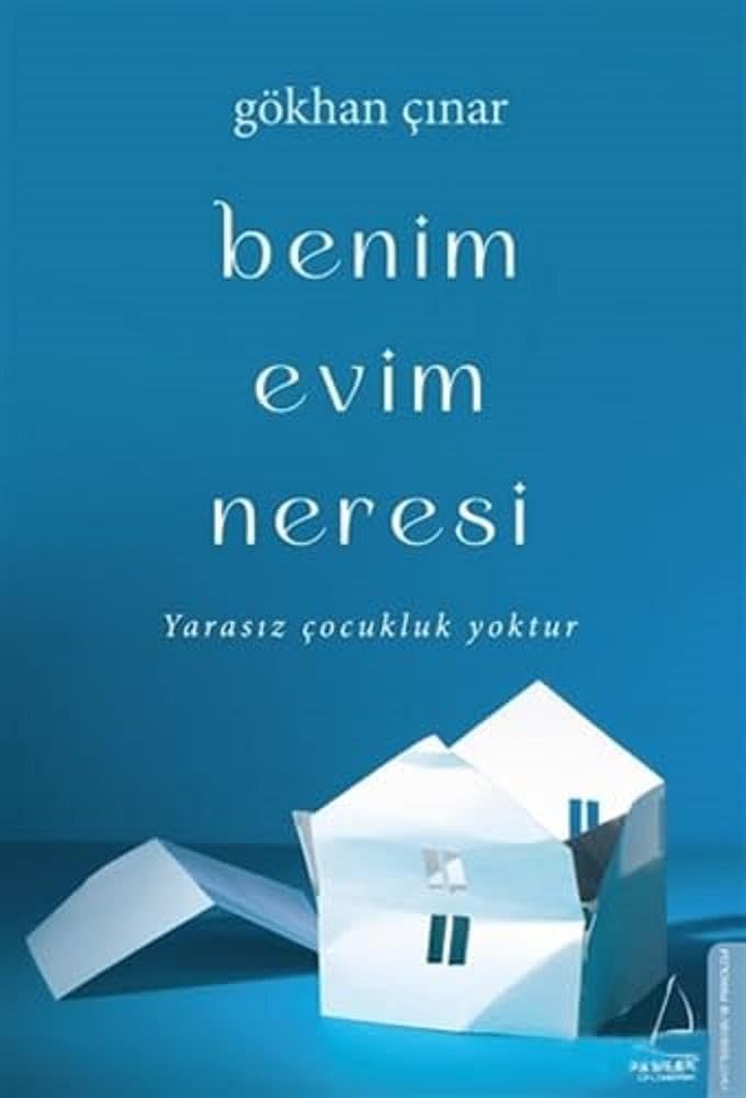 Benim Evim Neresi - Yarasiz Cocuklar Yoktur: Yarasız Çocuklar Yoktur Psychology